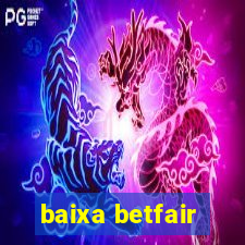 baixa betfair